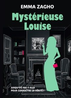 Mystérieuse Louise d'Emma Zagho couverture du polar feel good "Mystérieuse Louise" d'Emma Zagho